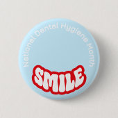 Nationale Dental Hygiene Maand Badge / Button (Voorkant)