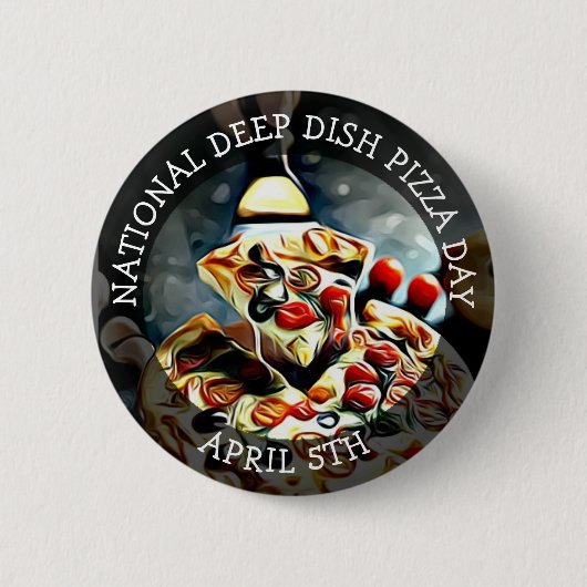 Nationale Diepe Dish Pizza Dag 5 april Button (Voorkant)