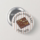 Nationale Fudge Day 16 juni Button (Voorkant /achterkant)