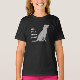 NATIONALE HONDEN DAG HONDEN BOVEN DRAMA ALTJD HUIS T-SHIRT