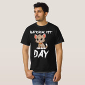 Nationale Huisdierendag viering ideeën T-shirt (Voorkant volledig)