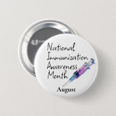 Nationale Immunisatie Bewustzijnsmaand augustus Ronde Button 5,7 Cm (Voorkant /achterkant)