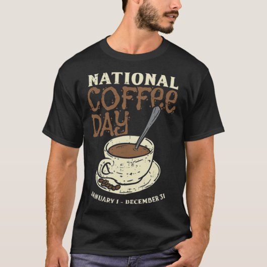 Nationale koffiedag elke dag grappig t-shirt (Voorkant)