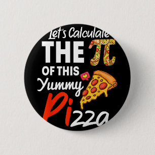Nationale Pi Day Pizza Pun Funny Wiskunde Teacher  Ronde Button 5,7 Cm
