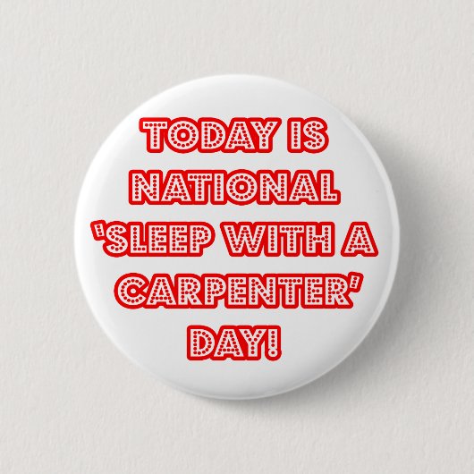 Nationale "Slaap met een Carpenter"-dag Ronde Button 5,7 Cm (Voorkant)