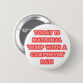 Nationale "Slaap met een Carpenter"-dag Ronde Button 5,7 Cm (Voorkant /achterkant)