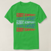 NATIONALE TEKST KUNST HUBERT HUMPHREY T-SHIRT (Design voorkant)