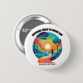 Nationale Wandeling naar Werkdag Ronde Button 5,7 Cm (Voorkant /achterkant)