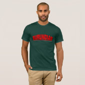 Nationaliteiten - "Burundiaans" T-shirt (Voorkant volledig)