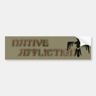 Native Afflication Bumpersticker