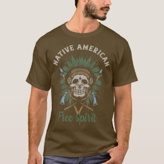 Native American Free Spirit for Men and Women T-shirt