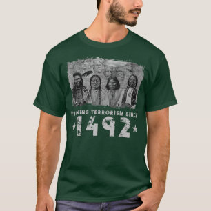 Native American Gezegde Fight 1492 T-shirt