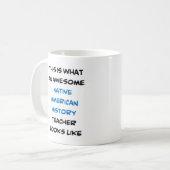 native american history leraar , geweldige koffiemok (Voorkant links)