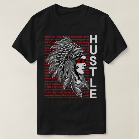 Native American Hustle Hard Shirt Urban Gang Ster (Design voorkant)