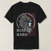 Native American Hustle Hard Urban Gang Ster Cloth T-shirt (Design voorkant)