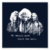 Native American Immigrant Immigration Build Wall Foto Afdruk (Voorkant)