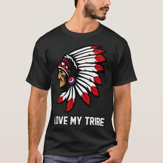 Native American Love My Tribe Indian American Prid T-shirt (Voorkant)