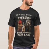 Native American not All Heroes Draag wat werk T-shirt (Voorkant)