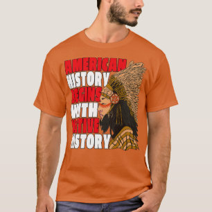 Native American Pride American History begint met T-shirt
