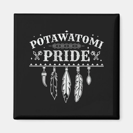 Native American Pride citaat voor een trotse Potaw Magneet (Voorkant)