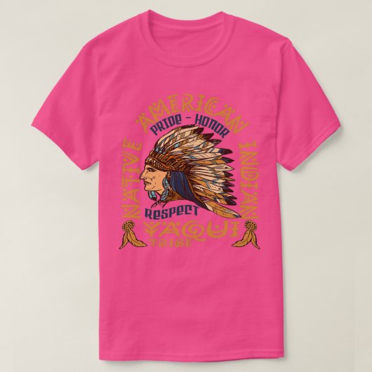 Native American Pride Honor and Respect Yaqui Trib T-shirt (Design voorkant)