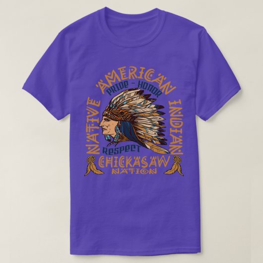 Native American Pride Honor en Respect Chickasaw T-shirt (Design voorkant)
