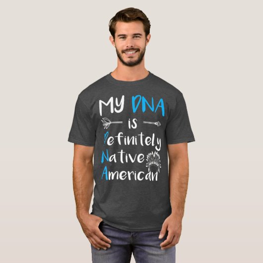 Native American Quote Funny Native Pride T-shirt (Voorkant volledig)