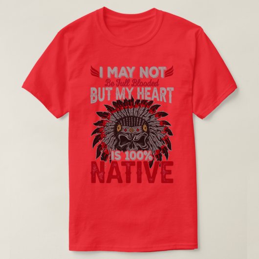 Native American Quote I may not T-shirt (Design voorkant)