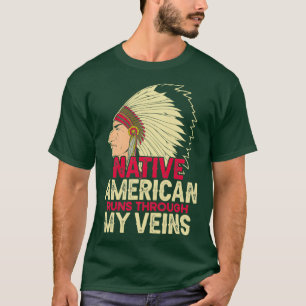 Native American Quote Native American T-shirt