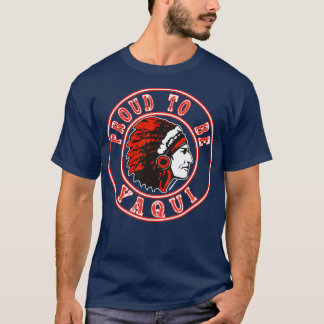 Native American trots om yaqui te zijn T-shirt