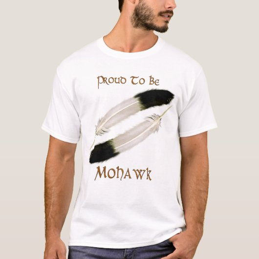Native American 'TROTSE TO BE MOHAWK" Series T-shirt (Voorkant)