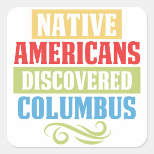 Native Amerikanen Discover Columbus Vierkante Sticker