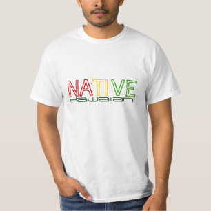 Native Hawaiian value t-shirt