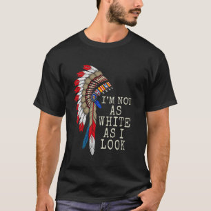 Native Indian American Dag Trots Ik Ben Niet Zo Wi T-shirt