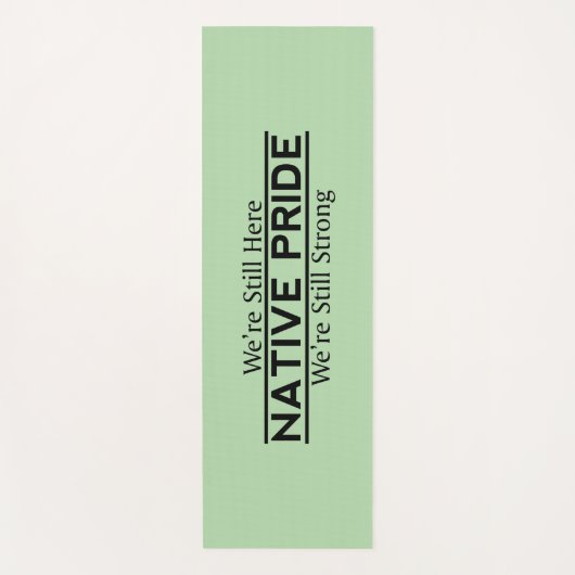 Native Pride Still Here Still Strong Yoga Mat (Voorkant)