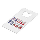 Native Texan Flag Creditkaart Flessenopener (Voorkant Gekanteld)