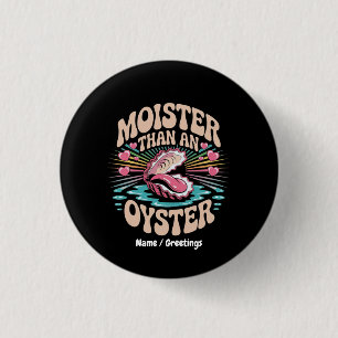 Natter Dan Een Oester Grappig Ongepast Volwassene Ronde Button 3,2 Cm