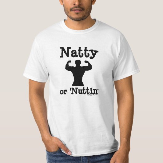 Natty of 'Nuttin T-shirt (Voorkant)