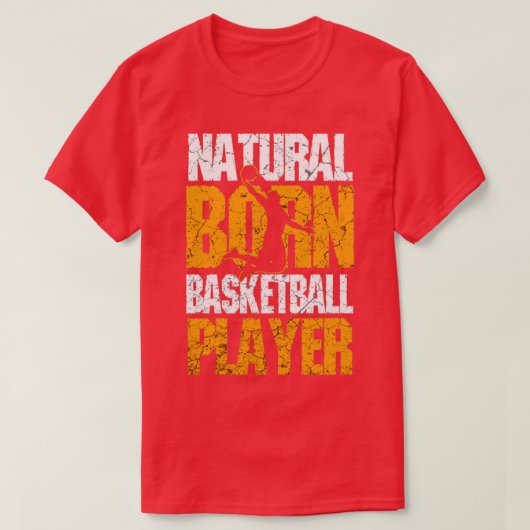 Natural Born Basketball Player T-shirt (Design voorkant)