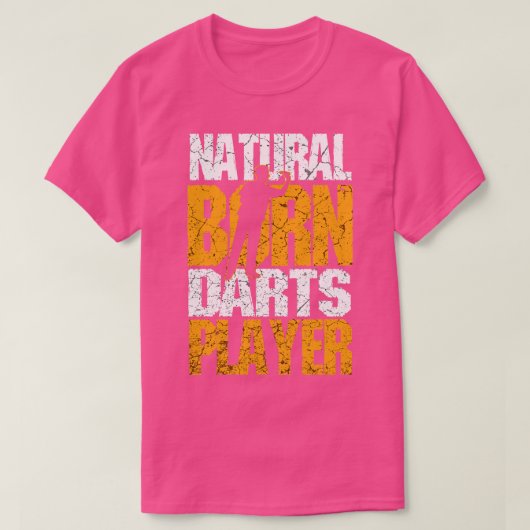 Natural Born Darts Player T-shirt (Design voorkant)