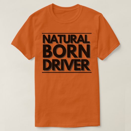 Natural Born Driver Classic TShirt (Design voorkant)