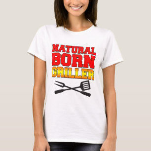 Natural Born Griller T-shirt