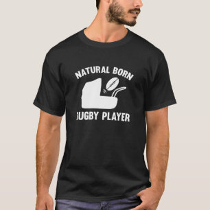Natural Born Rugby Player T-shirt