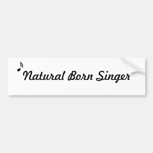 Natural Born Singer Bumpersticker (Voorkant)
