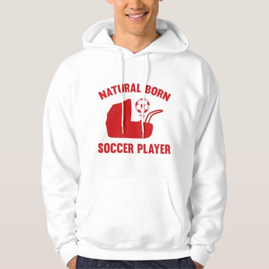 Natural Born Soccer Player Hoodie (Voorkant)
