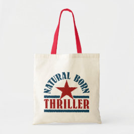 Natural Born Thriller bag - kies stijl Tote Bag