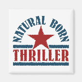 Natural Born Thriller custom magnet (Voorkant)