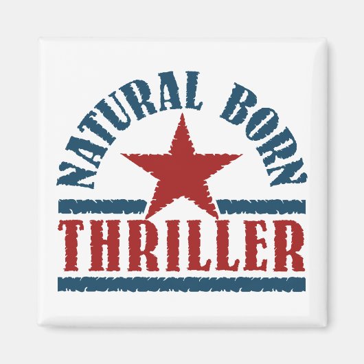 Natural Born Thriller custom magnet (Voorkant)