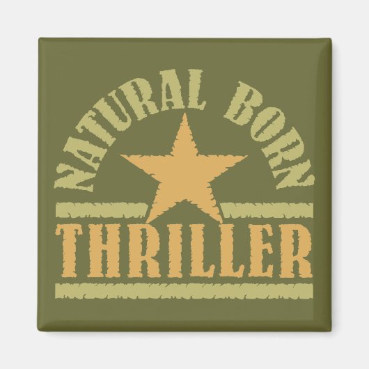 Natural Born Thriller custom magnet (Voorkant)