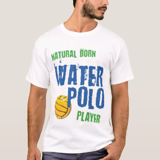 Natural Born WPolo Player T-shirt